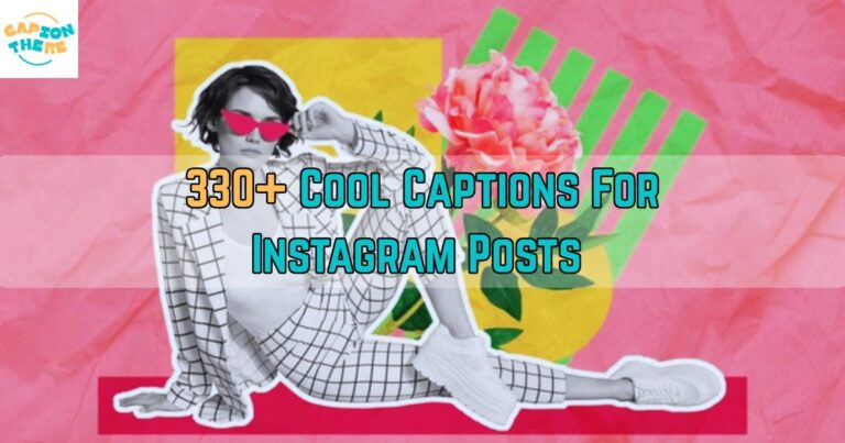 Cool Captions For Instagram